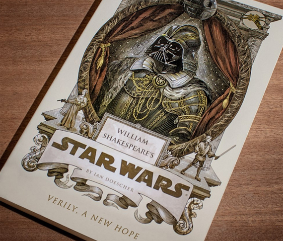 William Shakespeare’s Star Wars: Verily, A New Hope