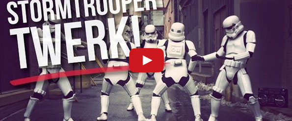 Twerking Storm Troopers. That Is All.